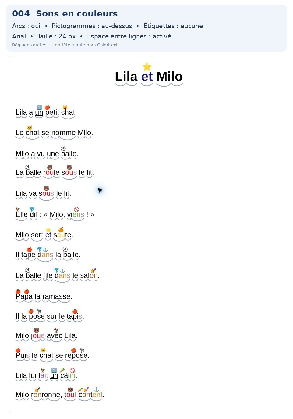 Exemple Coloritext : Sons en couleurs, arcs syllabiques + pictogrammes au-dessus, pour adapter visuellement un texte de lecture